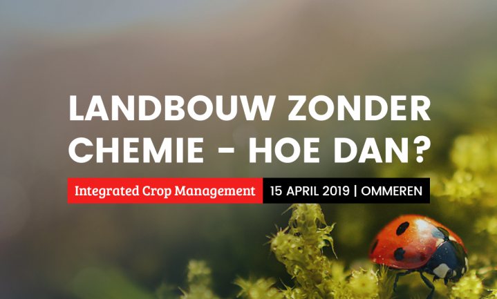 Congres: Landbouw zonder Chemie - Hoe dan? Integrated Crop Management